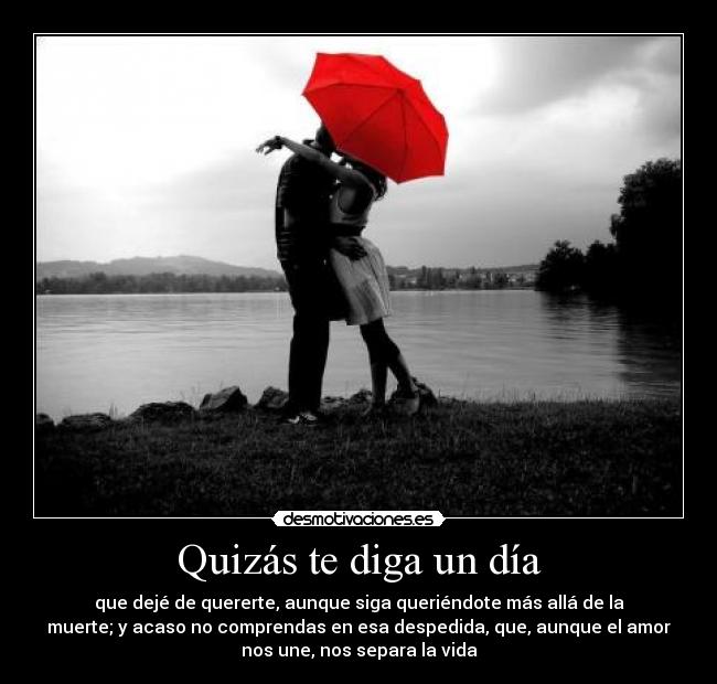 carteles amor dia comprender despedida unir vida muerte loveconverse desmotivaciones