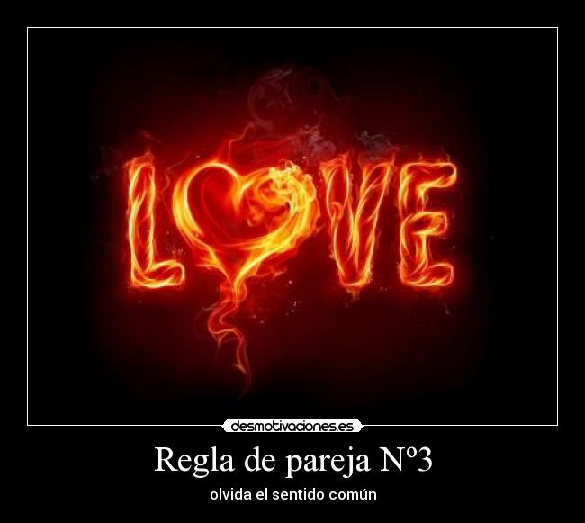 Regla de pareja Nº3 - olvida el sentido común