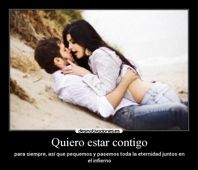 Quiero estar contigo -