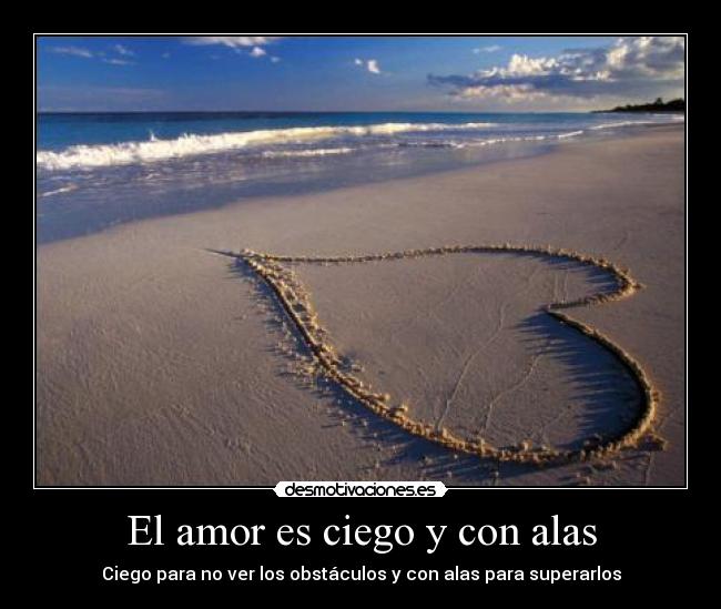 El amor es ciego y con alas -