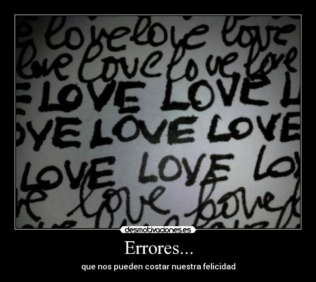 Errores... - que nos pueden costar nuestra felicidad
