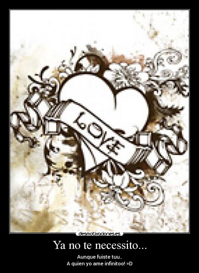Ya no te necessito... -