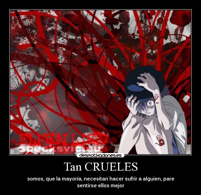 Tan CRUELES -