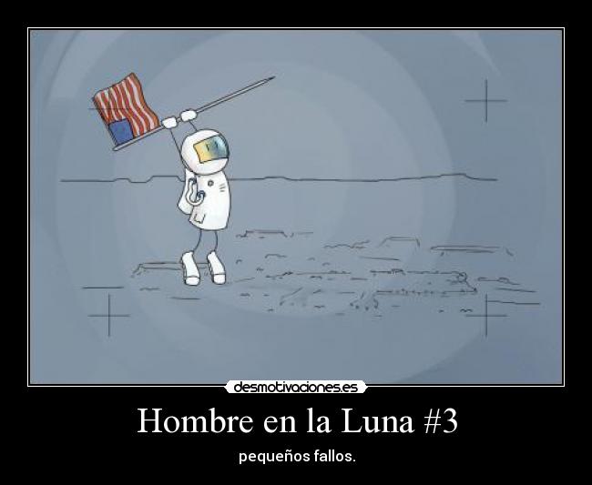Hombre en la Luna #3 - pequeños fallos.