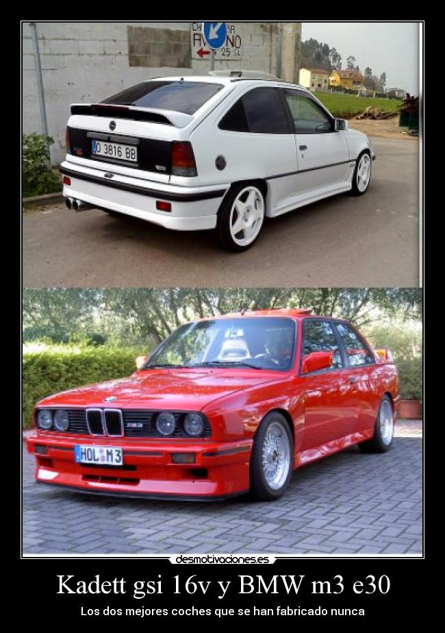 Kadett gsi 16v y BMW m3 e30 -