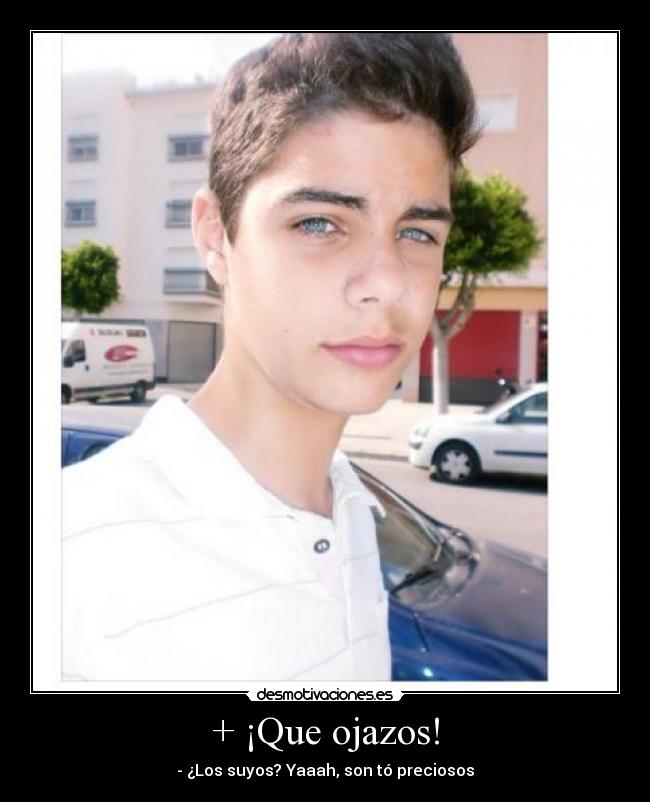 + ¡Que ojazos! - 