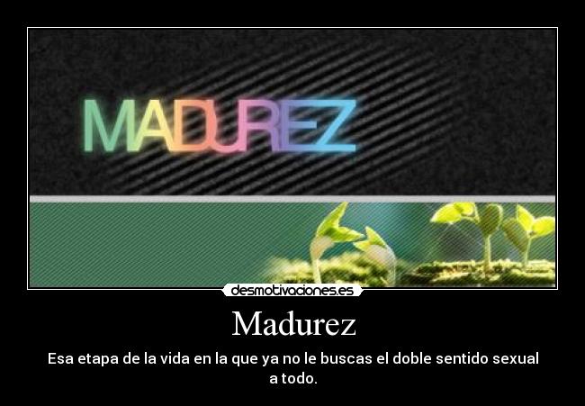 Madurez -