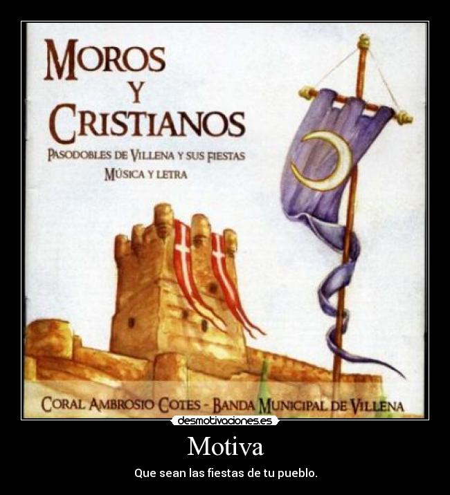 Motiva - Que sean las fiestas de tu pueblo.