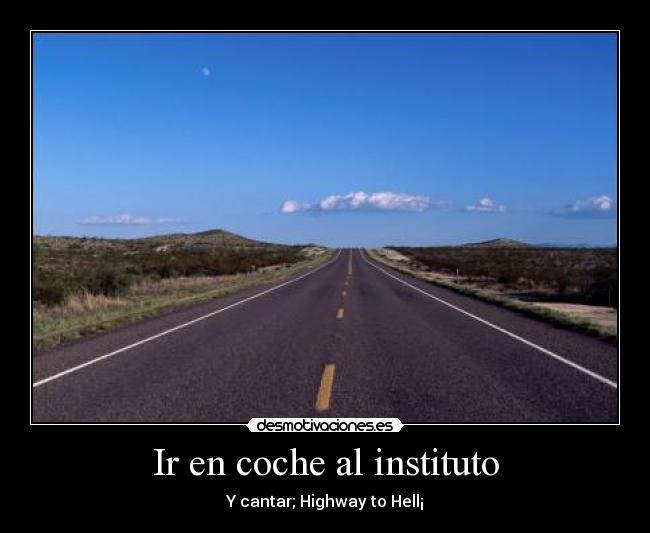 Ir en coche al instituto - Y cantar; Highway to Hell¡