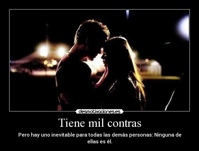 Tiene mil contras - 