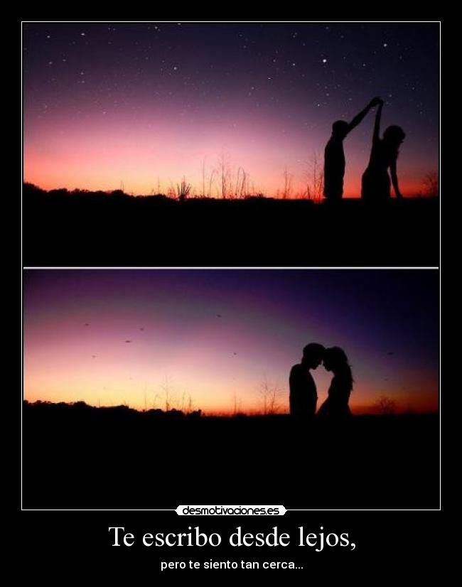 Te escribo desde lejos, - 