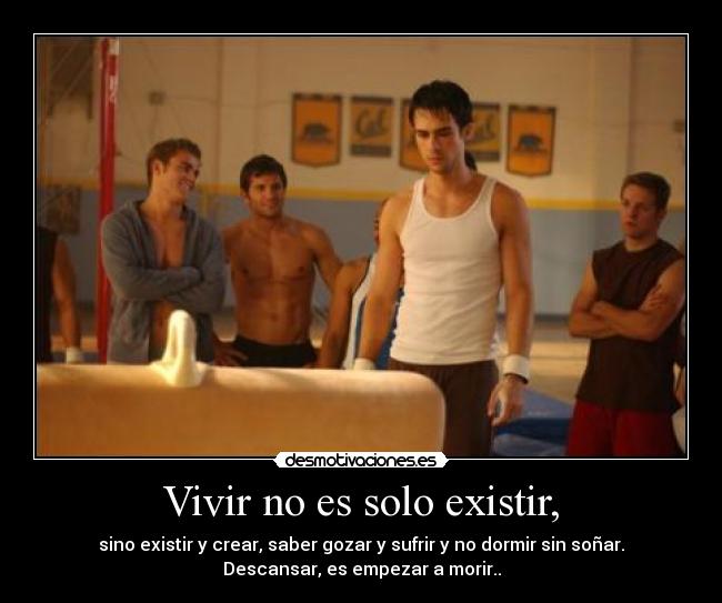 Vivir no es solo existir, - 