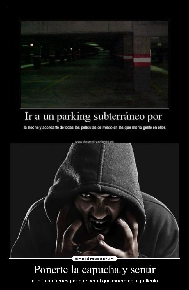 Ponerte la capucha y sentir -