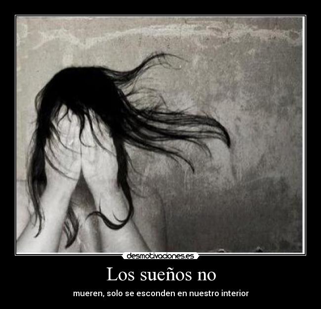 carteles los suenos mueren hasta que hacen realidad desmotivaciones
