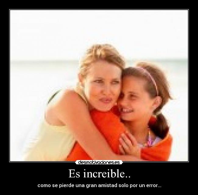 Es increible.. -