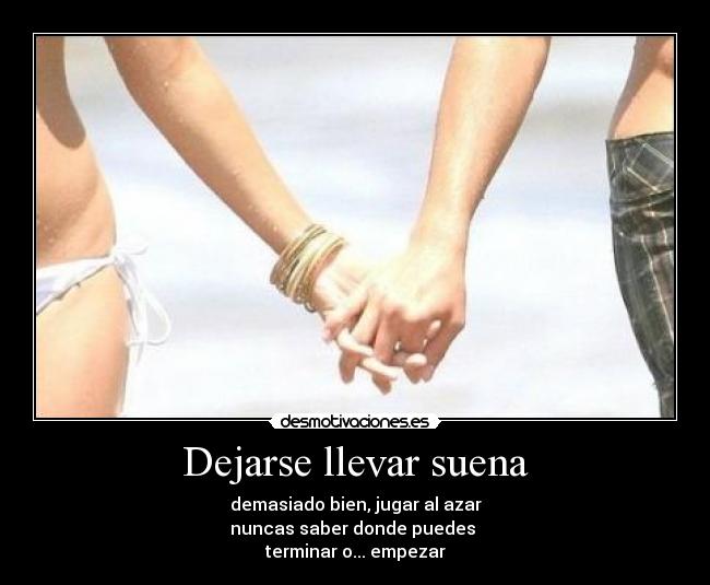 Dejarse llevar suena - 