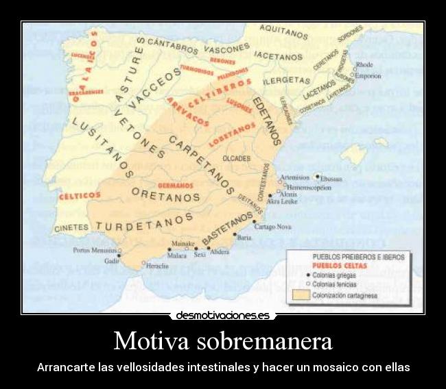 Motiva sobremanera - Arrancarte las vellosidades intestinales y hacer un mosaico con ellas