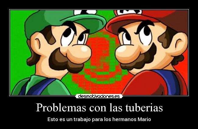 carteles problemas lrc1894 mario luigui the mario brothers desmotivaciones