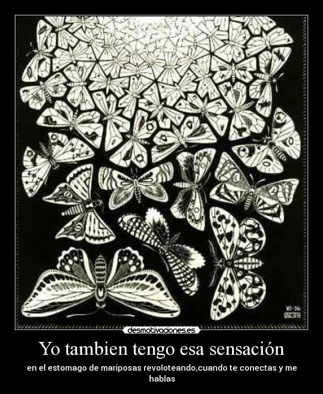 Yo tambien tengo esa sensación - 