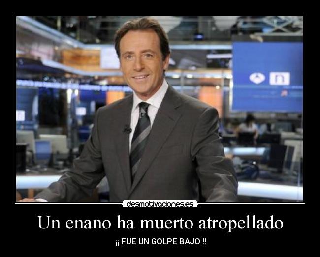 Un enano ha muerto atropellado -