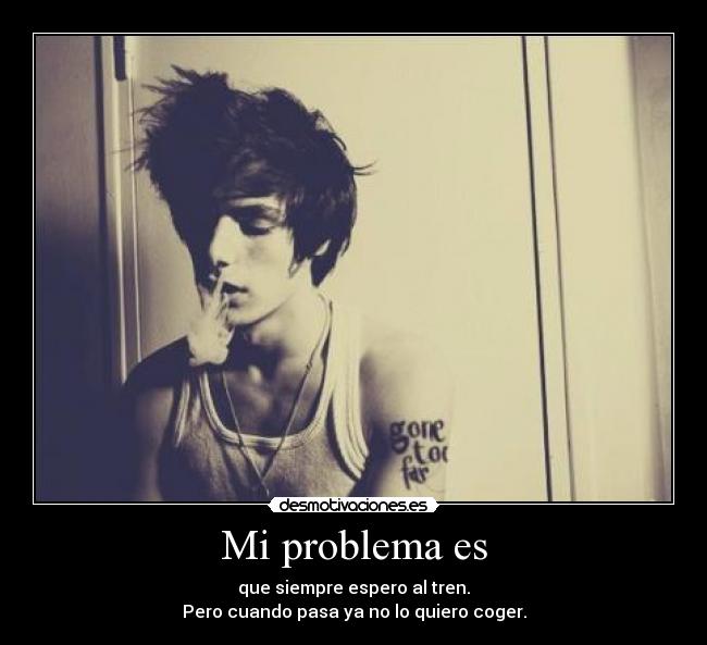 Mi problema es - 