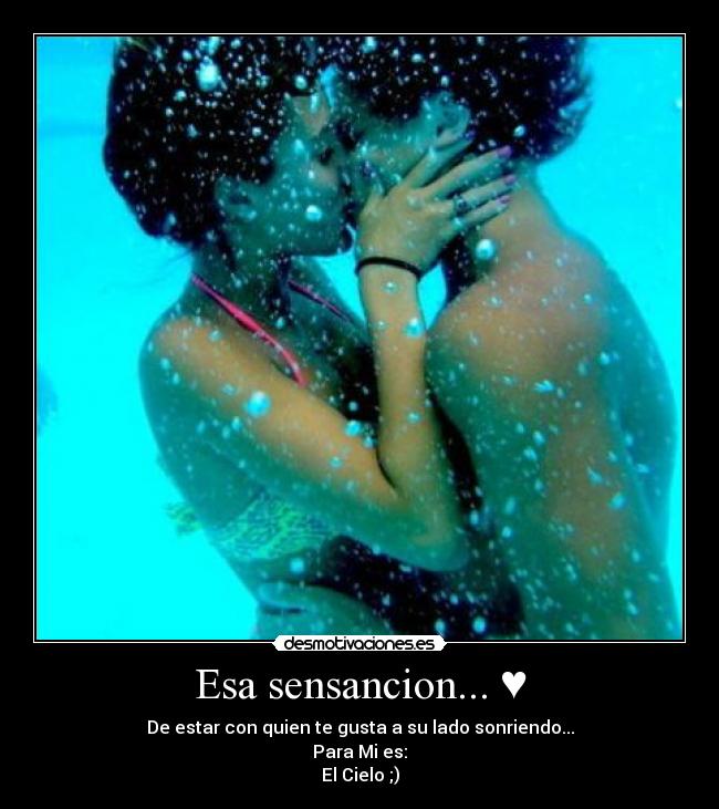 Esa sensancion... ♥ -