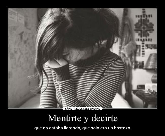 Mentirte y decirte - 