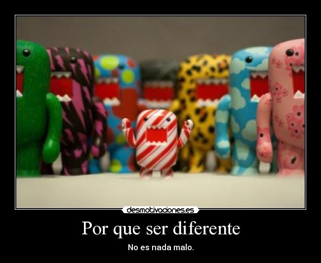 Por que ser diferente - 