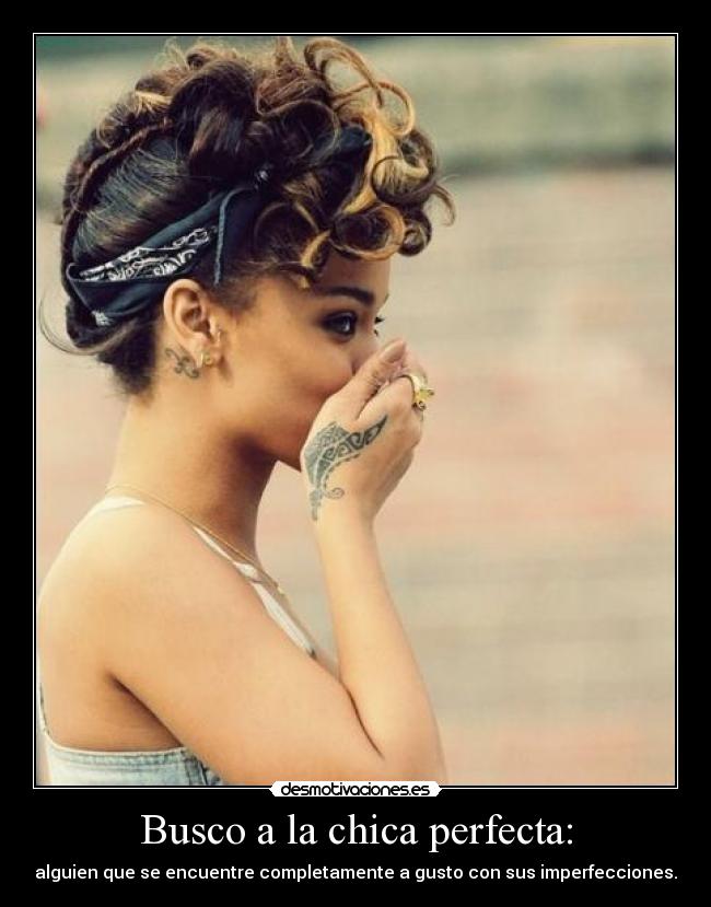 Busco a la chica perfecta: -