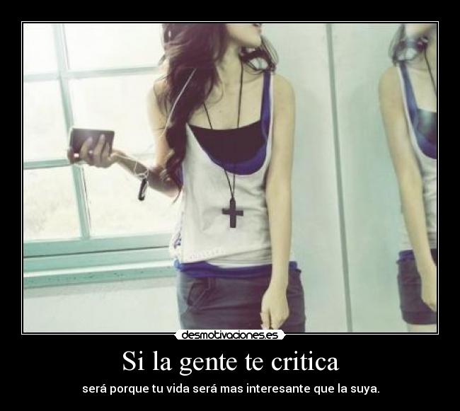 Si la gente te critica -