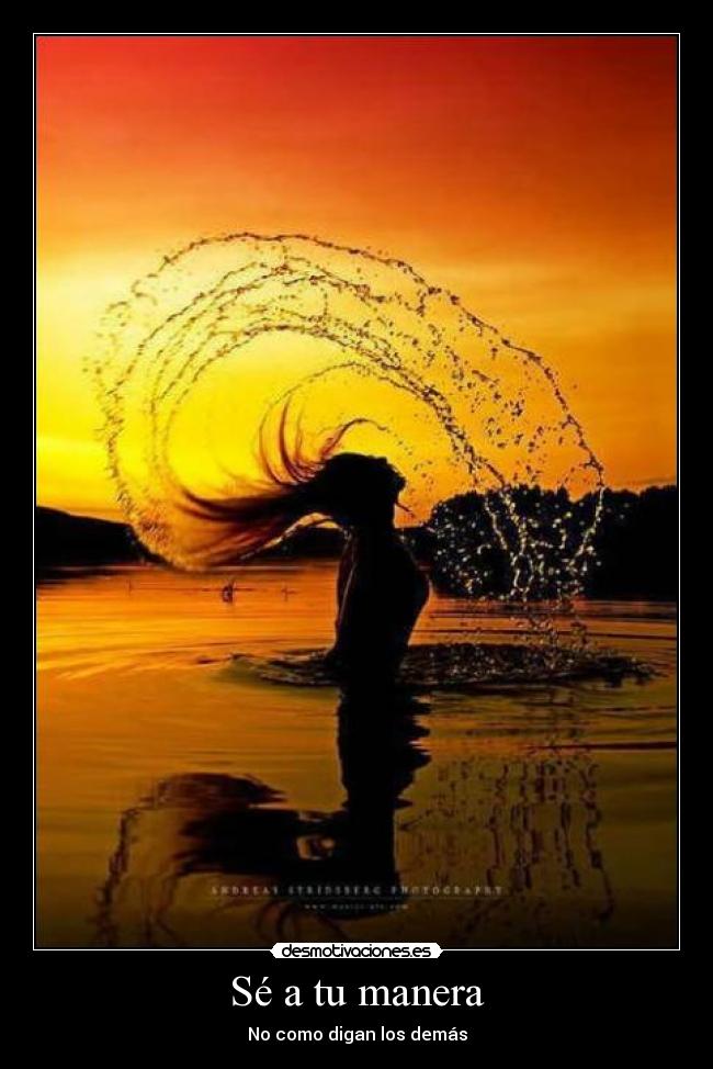 Sé a tu manera - No como digan los demás