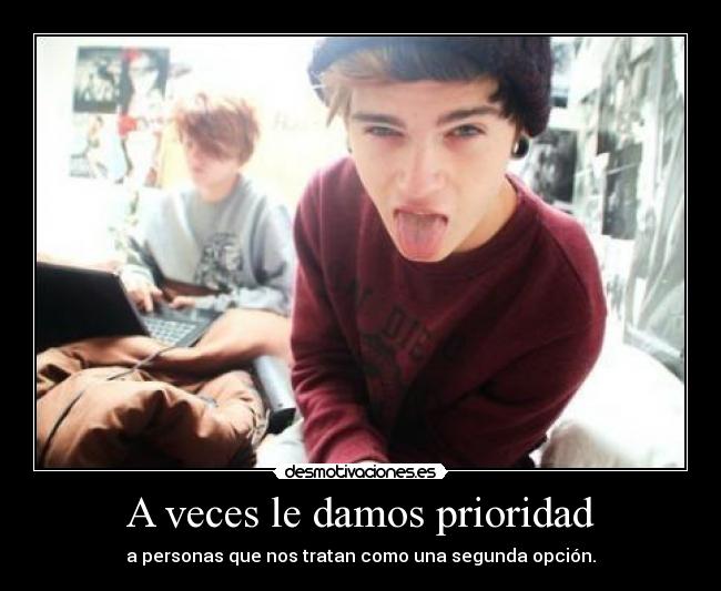 A veces le damos prioridad - 