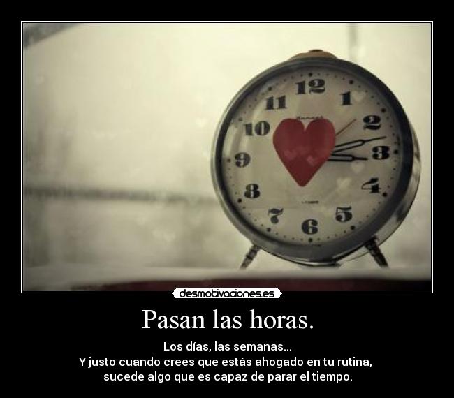 Pasan las horas. - 