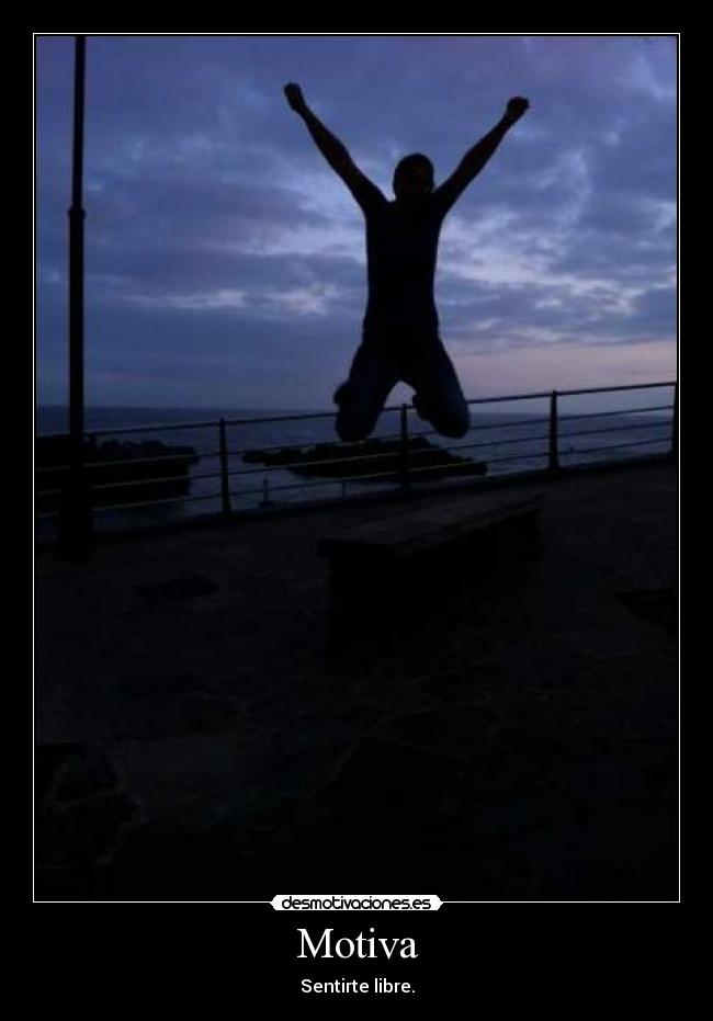 Motiva - Sentirte libre.