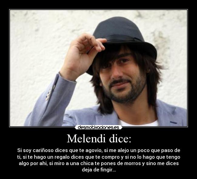 Melendi dice: - 