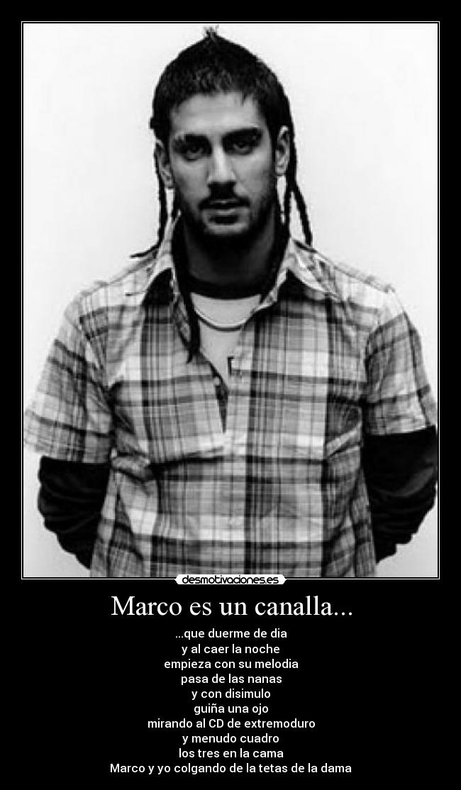 Marco es un canalla... - 