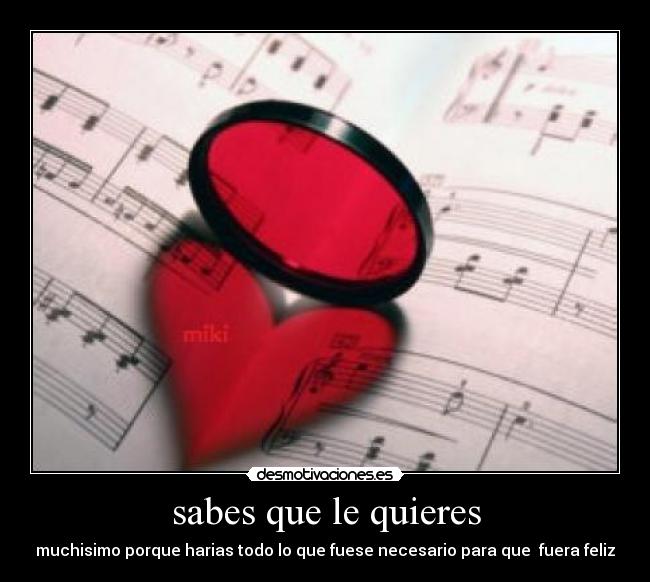 sabes que le quieres -