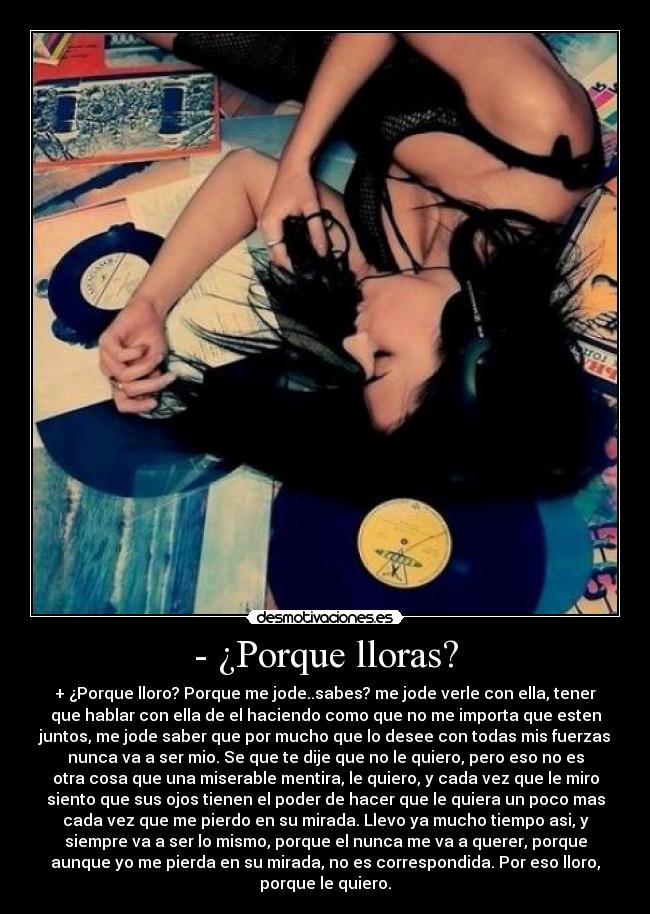 - ¿Porque lloras? -