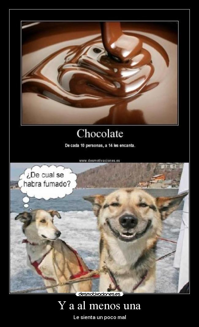 Y a al menos una - Le sienta un poco mal