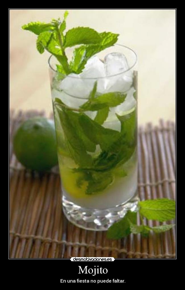 Mojito - En una fiesta no puede faltar.