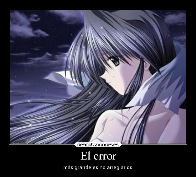 El error - más grande es no arreglarlos.