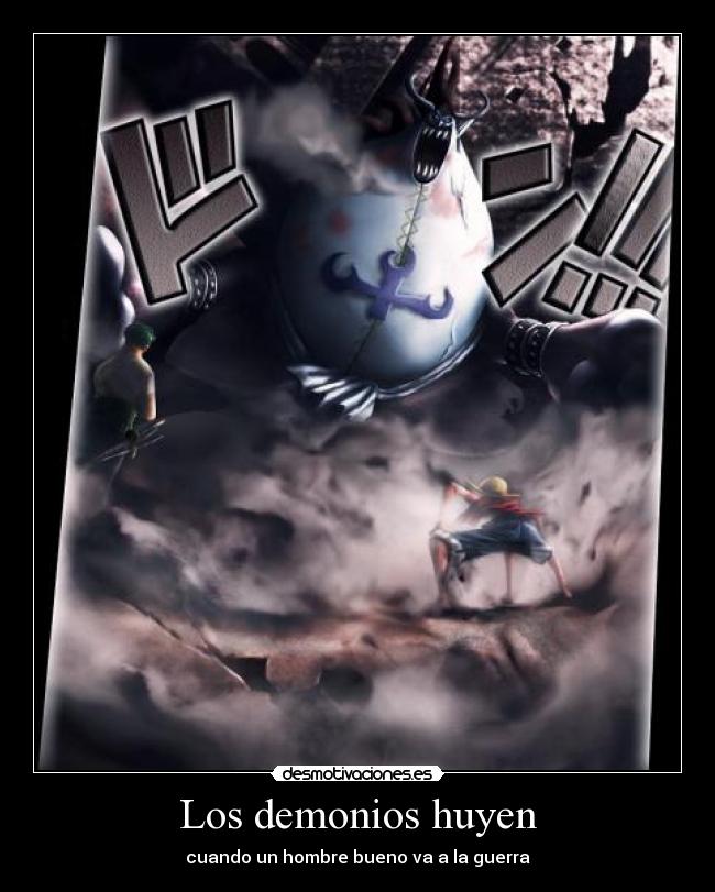 Los demonios huyen - cuando un hombre bueno va a la guerra