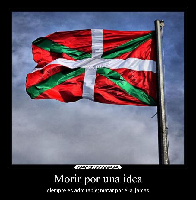 carteles morir por una idea siempre admirable desmotivaciones