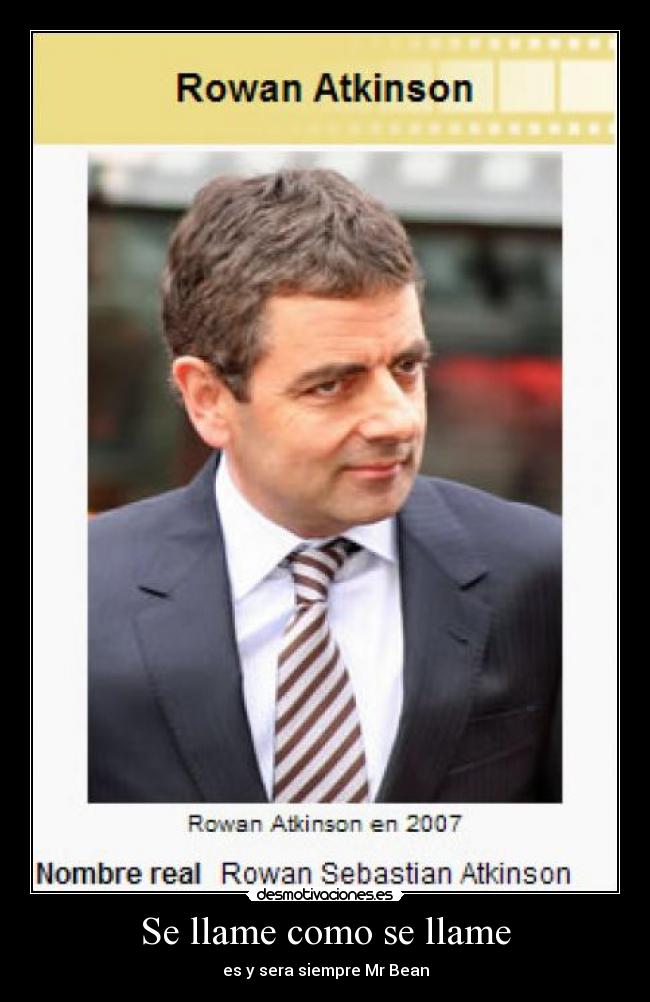 carteles mrbeanrowansebastianatkinsonnombreactorholaholita desmotivaciones