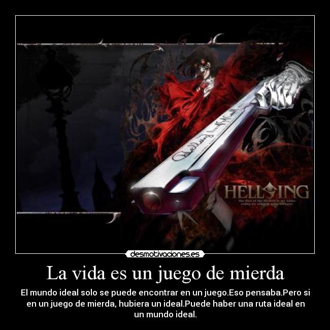 La vida es un juego de mierda -