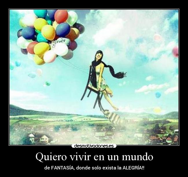 Quiero vivir en un mundo - 