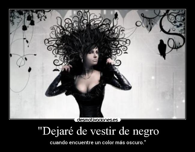 Dejaré de vestir de negro -