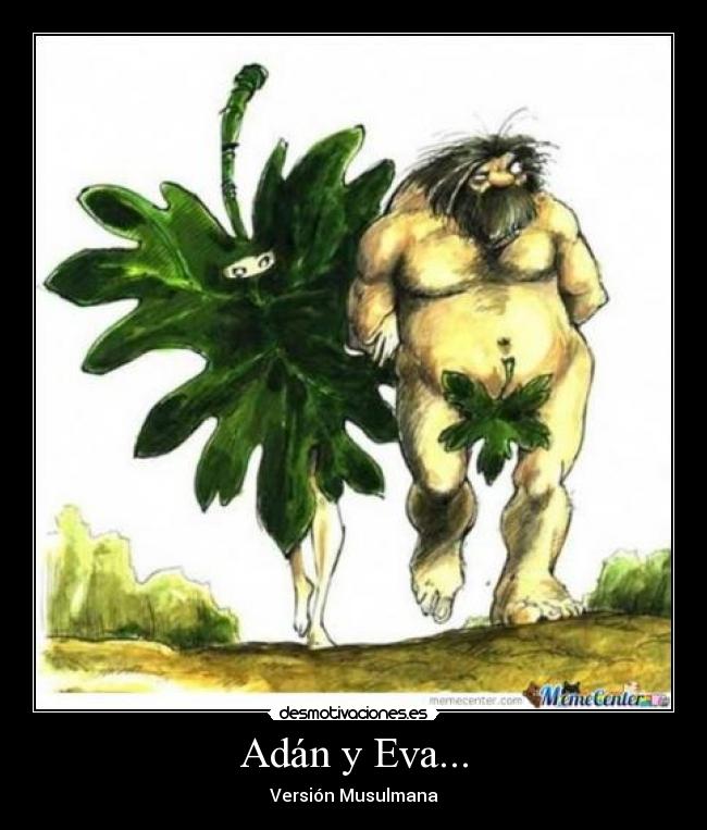 Adán y Eva... -