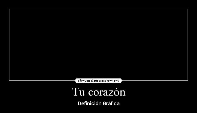 Tu corazón -