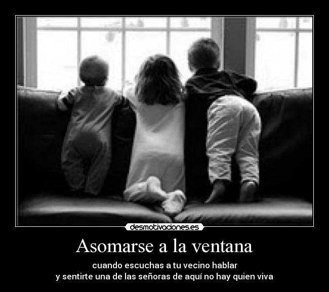 Asomarse a la ventana - 